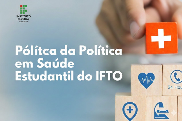 IFTO aprova Política em Saúde Estudantil e fortalece ações de cuidado com os estudantes