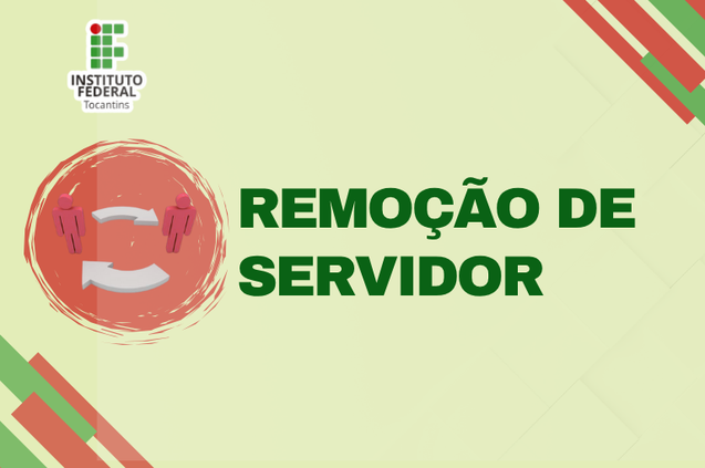 IFTO divulga nova chamada pública para remoção de servidores com vagas para docentes e técnicos​