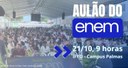 Aulão do Enem será realizado nesta quarta-feira, 21, a partir das 9 horas, no IFTO - Campus Palmas